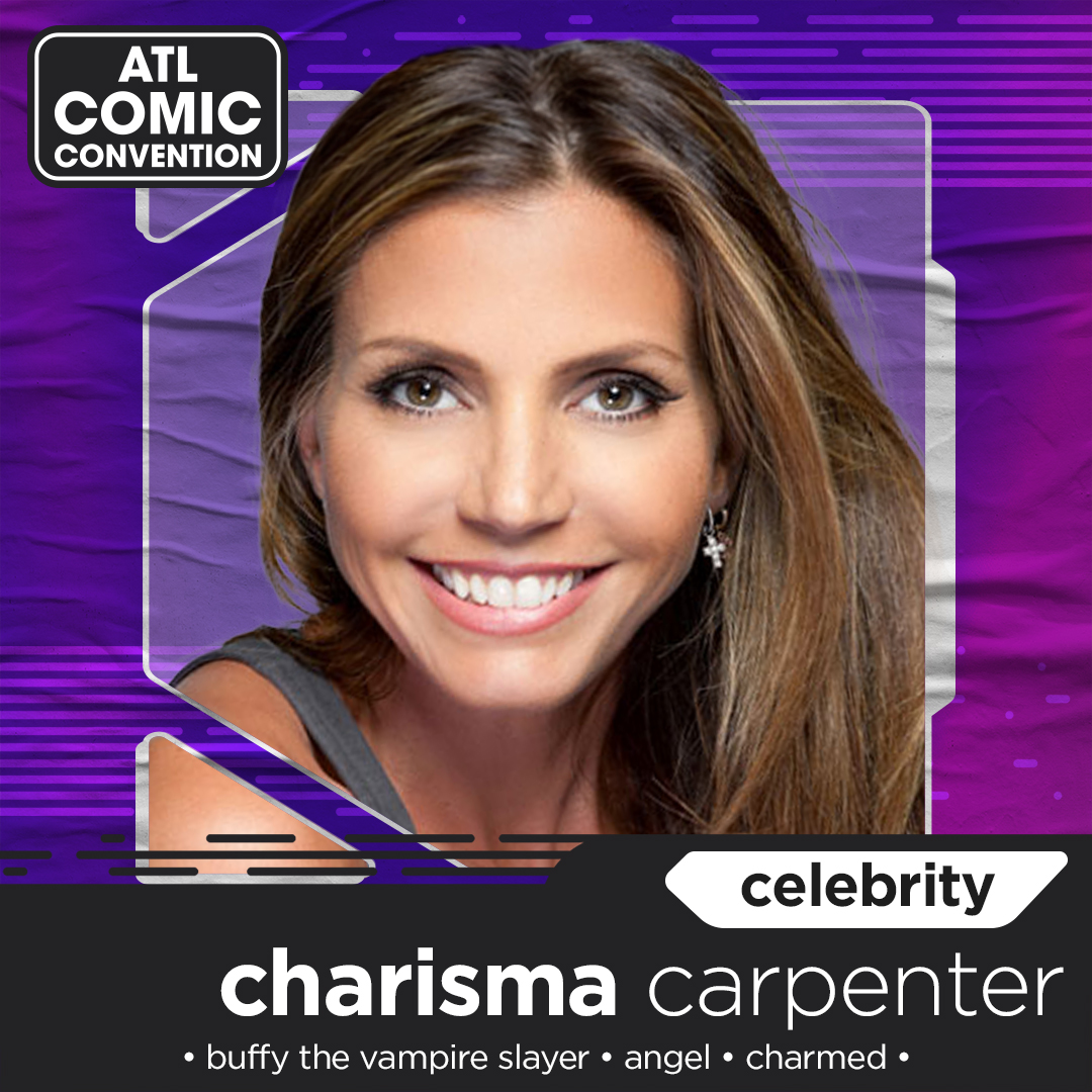 meet charisma carpenter at atl comic convention 2024! ATL Comic