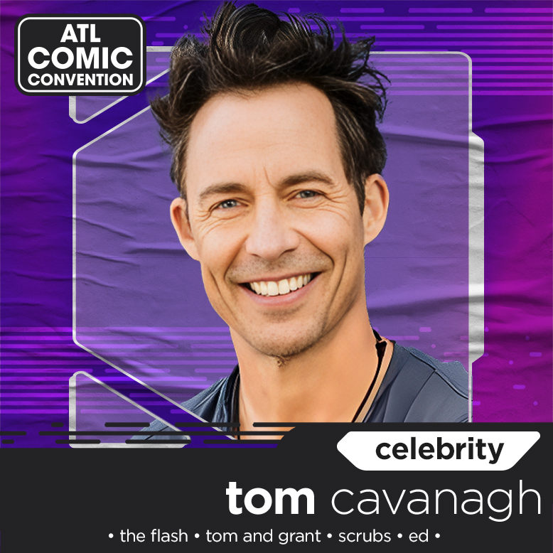 meet tom cavanagh at atl comic convention 2024! ATL Comic Convention
