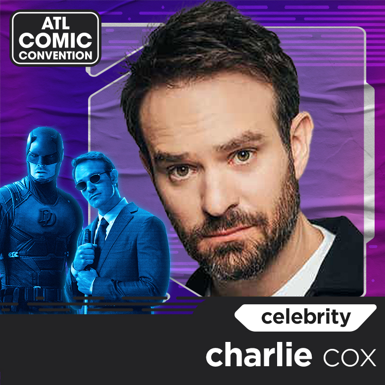 meet charlie cox at atl comic convention 2024! ATL Comic Convention